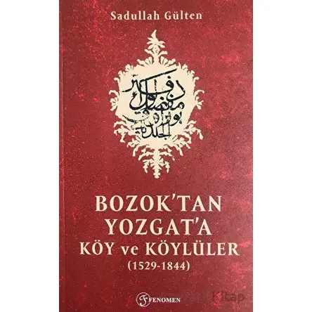 Bozoktan Yozgata Köy ve Köylüler - Sadullah Gülten - Fenomen Yayıncılık