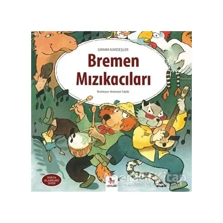 Bremen Mızıkacıları - Grimm Kardeşler - Almidilli