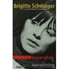 Koyver Gitsin - Brigitte Schwaiger - Çizgi Kitabevi Yayınları