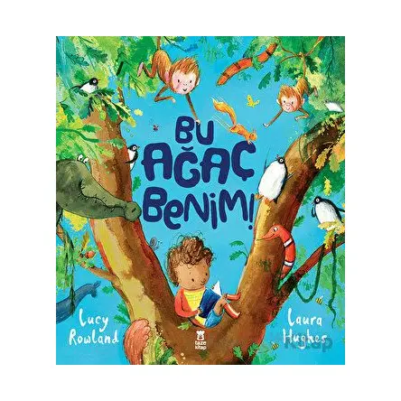 Bu Ağaç Benim - Lucy Rowland - Taze Kitap