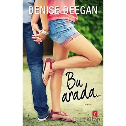 Bu Arada... - Denise Deegan - Pena Yayınları