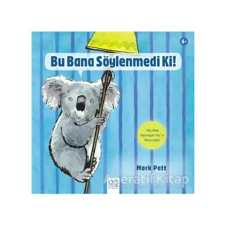 Bu Bana Söylenmedi Ki! - Mark Pett - 1001 Çiçek Kitaplar