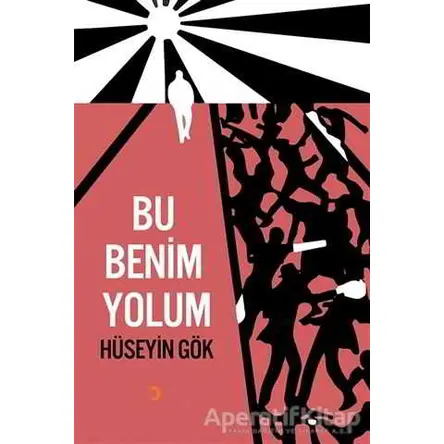 Bu Benim Yolum - Hüseyin Gökçe - Cinius Yayınları