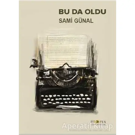 Bu da Oldu - Sami Günal - Ütopya Yayınevi