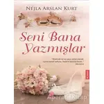 Seni Bana Yazmışlar - Nejla Arslan Kurt - Hayat Yayınları