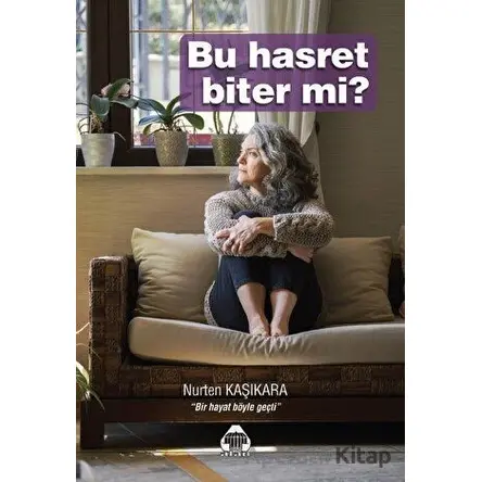 Bu Hasret Biter Mi? - Nurten Kaşıkara - Alan Yayıncılık