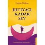 İhtiyacı Kadar Sev - Haşim Volkan - Destek Yayınları