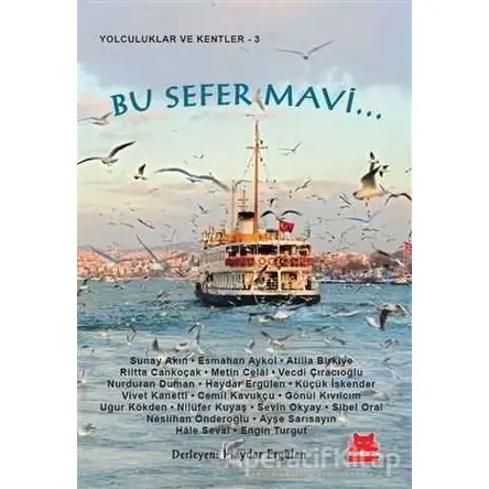 Bu Sefer Mavi... - Neslihan Önderoğlu - Kırmızı Kedi Yayınevi