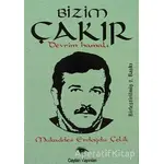 Bizim Çakır Devrim Hamalı - Mukaddes Erdoğdu Çelik - Ceylan Yayınları