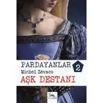 Pardayanlar 2 - Aşk Destanı - Michel Zevaco - Sarmal Kitabevi