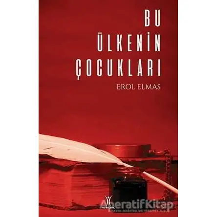 Bu Ülkenin Çocukları - Erol Elmas - Yeniyüzyıl Yayınları