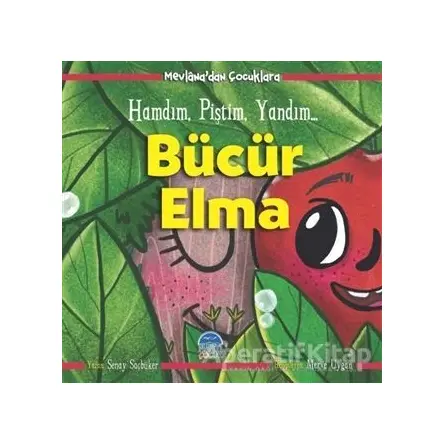 Bücür Elma - Mevlanadan Çocuklara - Şenay Saçbüker - Martı Çocuk Yayınları