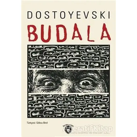 Budala - Fyodor Mihayloviç Dostoyevski - Dorlion Yayınları