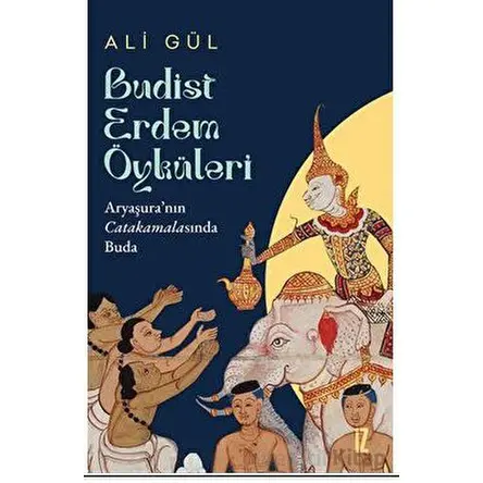 Budist Erdem Öyküleri - Ali Gül - İz Yayıncılık