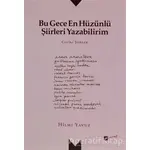 Bu Gece En Hüzünlü Şiirleri Yazabilirim - Hilmi Yavuz - Meserret Yayınları