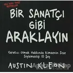 Bir Sanatçı Gibi Araklayın - Austin Kleon - Butik Yayınları