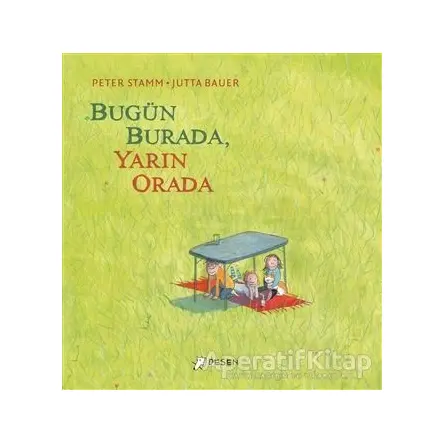 Bugün Burada Yarın Orada - Peter Stamm - Desen Yayınları