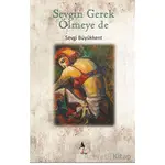 Sevgin Gerek Ölmeye De - Sevgi Büyükkent - A7 Kitap