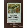 Hafız Hüseyin Ayvansarayi Vefeyat-ı Ayvansarayi - Kolektif - Buhara Yayınları