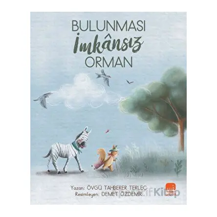 Bulunması İmkansız Orman - Övgü Tahberer Terleç - Uçan Fil Yayınları