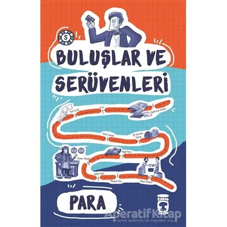 Buluşlar ve Serüvenleri - Para - Kolektif - Timaş Çocuk