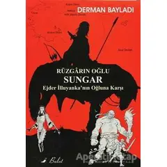 Rüzgarın Oğlu Sungar - Derman Bayladı - Bulut Yayınları