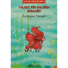 Yalnız Bir Balığın Günlüğü - Aydoğan Yavaşlı - Bulut Yayınları