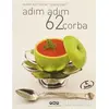 Adım Adım 62 Çorba - Burak Aziz Sürük - Yapı Kredi Yayınları