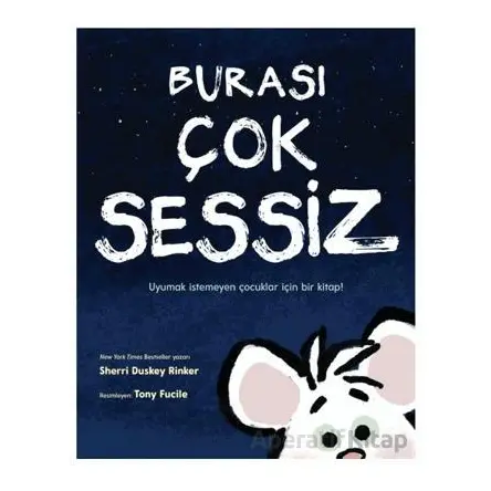 Burası Çok Sessiz - Sherri Duskey Rinker - Martı Çocuk Yayınları