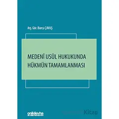 Medeni Usul Hukukunda Hükmün Tamamlanması - Burcu Çavuş - On İki Levha Yayınları