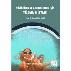 Yüzücüler ve Antrenörler İçin Yüzme Hijyeni - Burcu Ertaş Dölek - Gazi Kitabevi