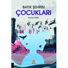 Batık Şehrin Çocukları - Burhan Yetkil - Akademisyen Kitabevi