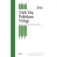 Türk Dış Politikası Yıllığı - 2016 - Mustafa Caner - Seta Yayınları