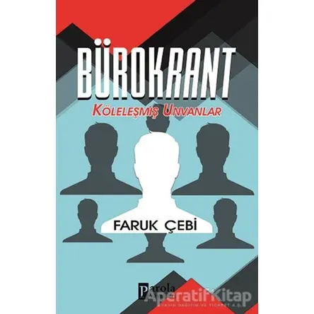 Bürokrant - Faruk Çebi - Parola Yayınları