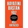 Hayatını Baştan Yaz - Aslı Akyazıcı - Butik Yayınları