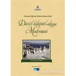 Darül-Hilafetil-Aliyye Medresesi - Hasan Yıldız - Kültür A.Ş.