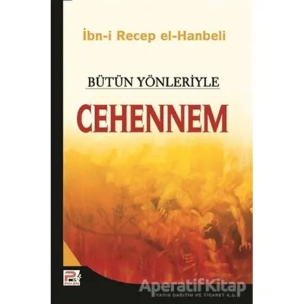 Bütün Yönleriyle Cehennem - İbn-i Recep el-Hanbeli - Karınca & Polen Yayınları