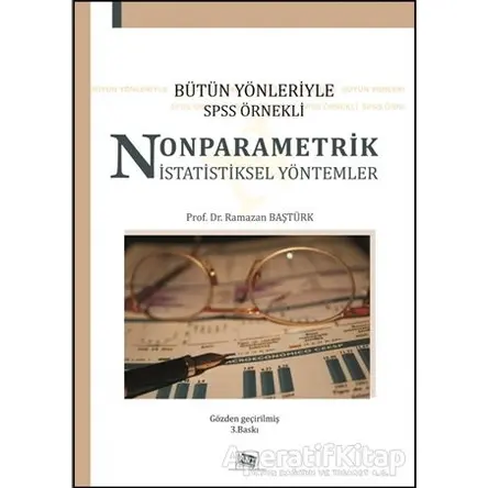 Bütün Yönleriyle SPSS Örnekli Nonparametrik İstatistiksel Yöntemler