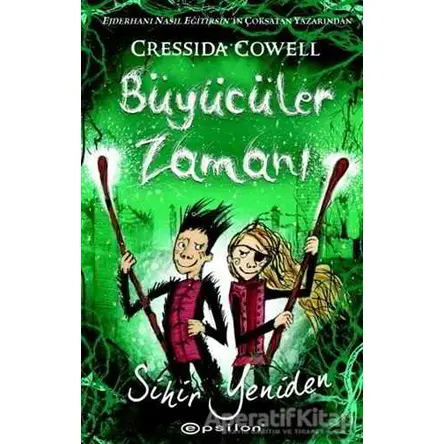 Büyücüler Zamanı - Cressida Cowell - Epsilon Yayınevi