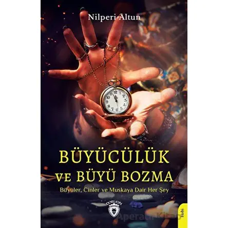 Büyücülük ve Büyü Bozma - Nilperi Altun - Dorlion Yayınları