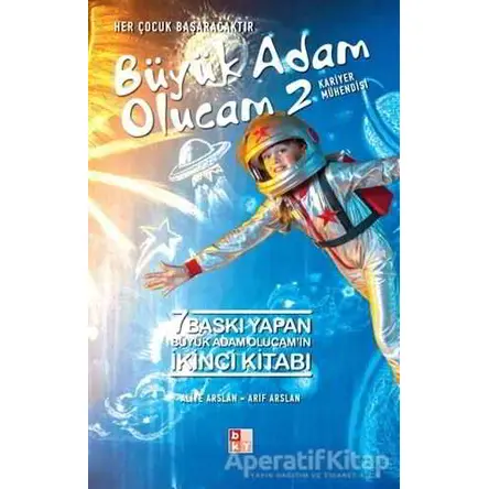 Büyük Adam Olucam 2 - Kariyer Mühendisi - Arif Arslan - Babıali Kültür Yayıncılığı