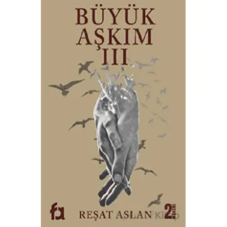 Büyük Aşkım 3 - Reşat Aslan - Fa Yayınları