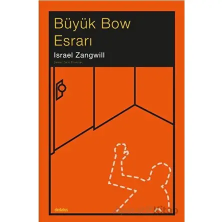 Büyük Bow Esrarı - İsrael Zangwill - Dedalus Kitap