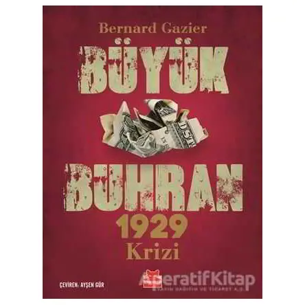 Büyük Buhran - 1929 Krizi - Bernard Gazier - Kırmızı Kedi Yayınevi