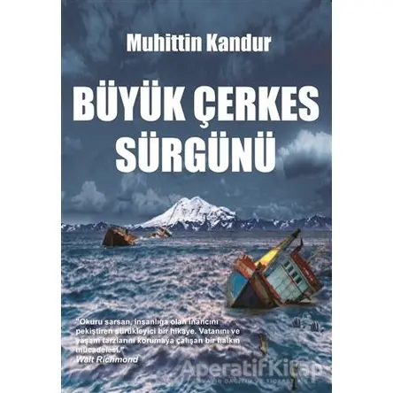 Büyük Çerkes Sürgünü - Muhittin Kandur - Kitap Dostu Yayınları