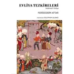 Evliya Tezkereleri - Tezkiretü’l-Evliya - Feridüddin Attar - Dergah Yayınları