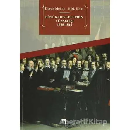 Büyük Devletlerin Yükselişi 1648 - 1815 - Derek Mckay - Dergah Yayınları