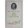 Bir Adam Yaratmak : 3 - Necip Fazıl Bütün Eserleri - Necip Fazıl Kısakürek - Büyük Doğu Yayınları