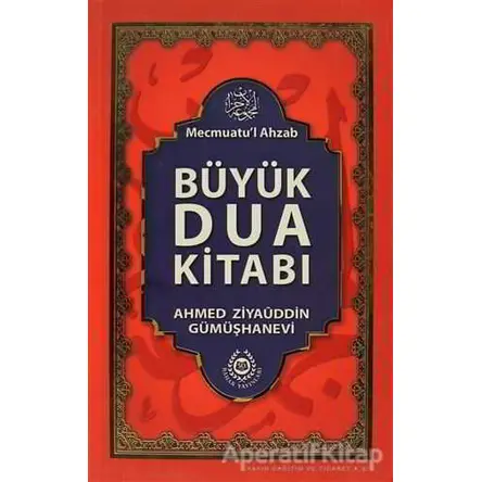 Büyük Dua Kitabı - Ahmed Ziyaüddin Gümüşhanevi - Bahar Yayınları