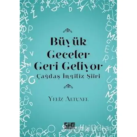 Büyük Geceler Geri Geliyor - Yeliz Altunel - Şiirden Yayıncılık